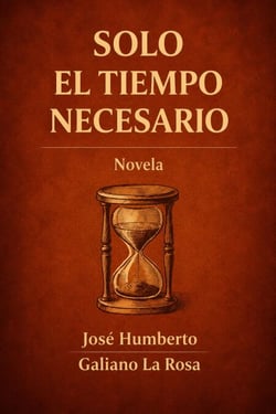 SOLO EL TIEMPO NECESARIO