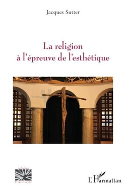 La religion à l’épreuve de l’esthétique