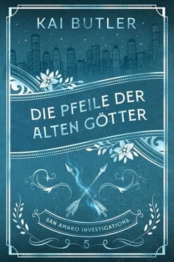 Die Pfeile der alten Götter - San Amaro Investigations, #5