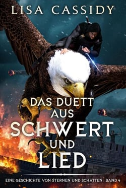 Das Duett aus Schwert und Lied - Eine Geschichte Von Sternen Und Schatten, #4
