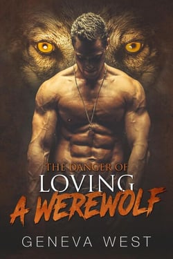 The Danger of Loving a Werewolf - The Danger of Loving a Werewolf, #1