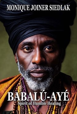 Babalú-Ayé: Spirit of Humble Healing - Spirits of the Orishas, #11