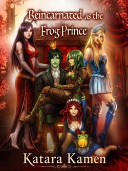 Reincarnated as the Frog Prince - Twisted Fairytales Collection, #10