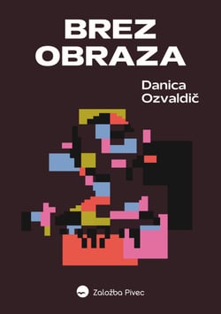Brez obraza - O mladostnem iskanju v labirintu spletnih pasti