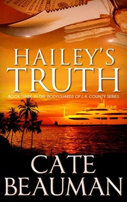 Hailey's Truth (Book Three In The Bodyguards Of L.A. County Series - The Bodyguards of L.A. County, #3