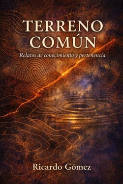Terreno Común: Relatos de conocimiento y pertenencia