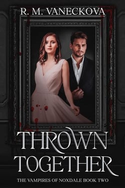 Thrown Together - The Vampires of Noxdale