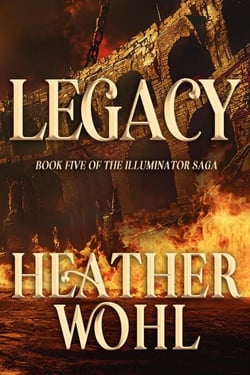 Legacy - The Illuminator Saga, #5