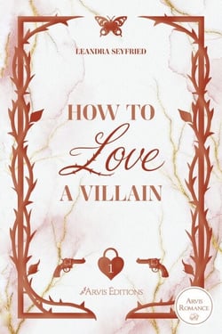 How to Love a Villain - Chicago Love Tome 1 - Chicago Love - How to love a villain