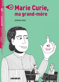 Mondes en VF - Marie Curie, ma grand-mère - Niv. A1 - Ebook