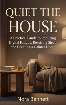 Quiet the House - Calm Home Wellness in the Digital Age, #1