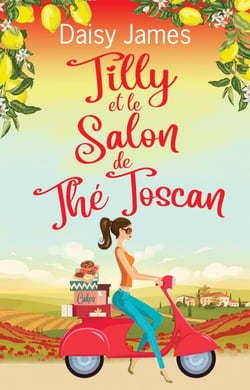 Tilly et le Salon de Thé Toscan - La série Blossomwood Bay, #1