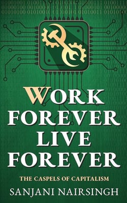 Work Forever, Live Forever: The Caspels of Capitalism - The Caspels, #1