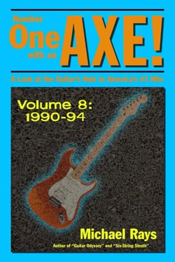 Number One with an Axe! A Look at the Guitar’s Role in America’s #1 Hits, Volume 8, 1990-94 - Number One with an AXE!, #8