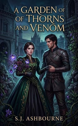 A Garden of Thorns and Venom