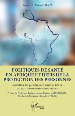 Politiques de santé en Afrique et défis de la protection des personnes - Protection des personnes en santé au Bénin : acteurs, instruments et institutions