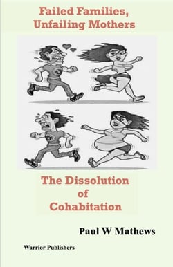 Failed Families, Unfailing Mothers The Dissolution of Cohabitation