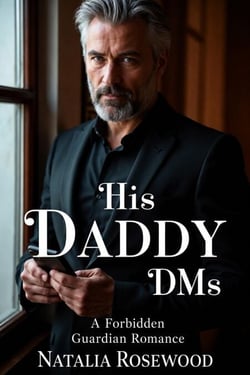 His Daddy DMs: A Forbidden Guardian Romance - The Unexpected Daddies Series