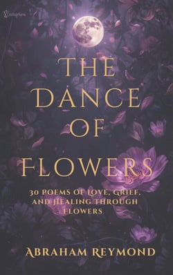 The Dance of Flowers - The wonders of nature, #4