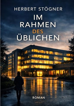 Im Rahmen des Üblichen - Ein erkenntnistheoretischer Kriminalroman