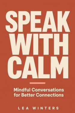 Speak with Calm: Mindful Conversations for Better Connections