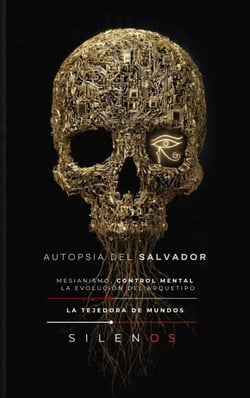 LA AUTOPSIA DEL SALVADOR: Evolución del Arquetipo - ILLUMINATI