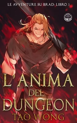 L'Anima del Dungeon - Le Avventure su Brad, #3
