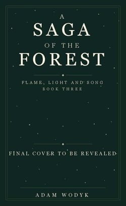 A Saga of the Forest - Flame, Light and Song, #3