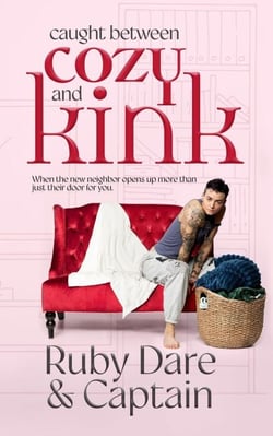 Caught Between Cozy and Kink - They Are Eternal