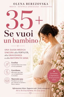 Wenn Sie mit 35+ ein Baby möchten: Ein ehrlicher ärztlicher Leitfaden zu Fruchtbarkeit, Schwangerschaft und gesunder Mutterschaft