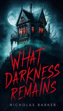 What Darkness Remains - Nexus of Nightmares, #3