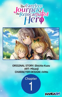The Carefree Journey of the Reincarnated Hero #001