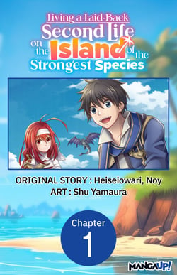 Living a Laid-Back Second Life on the Island of the Strongest Species #001