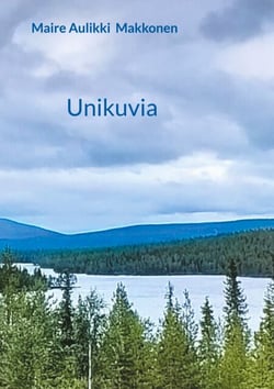 Unikuvia - Unikuvia Sarjassa Runoja ja ruusuja maa kasvattaa