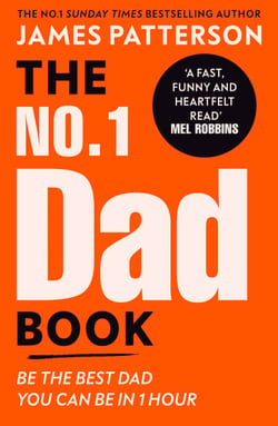 The No. 1 Dad Book - The hilarious and heart-warming guide to being the best dad you can be from the Sunday Times bestselling author