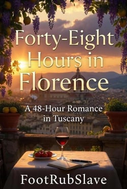 Forty-Eight Hours in Florence: A 48-Hour Romance in Tuscany