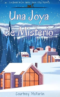 Una Joya de Misterio - La Banda de los Gatos: Serie Cozy Mystery, #7