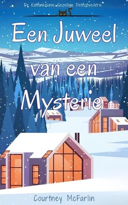 Een Juweel van een Mysterie - De Kattenkolonie Gezellige Detectiveserie, #7