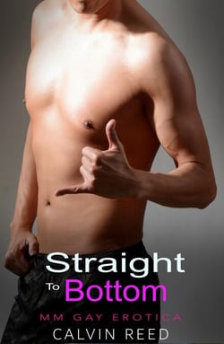 Straight To Bottom: MM Gay Erotica - Straight to Bottom, #2