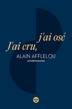 J'ai cru, j'ai osé - Autobiographie