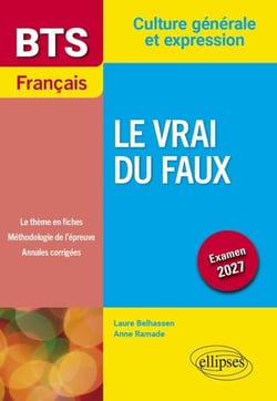 BTS Français. Culture générale et expression. Le vrai du faux - Examen 2027