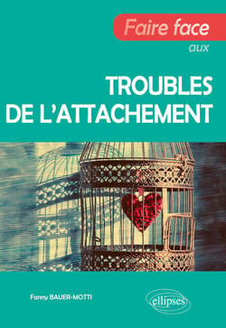 Faire face aux troubles de l'attachement