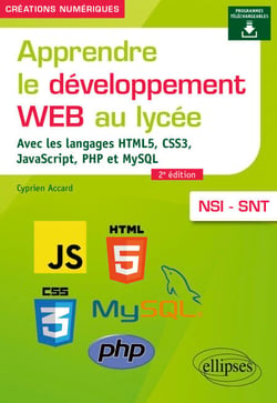 Apprendre le développement Web au lycée - Avec les langages HTML5, CSS3, JavaScript, PHP et MySQL - NSI et SNT