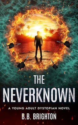 The Neverknown: A Young Adult Dystopian Novel - The Never Trio Series, #3