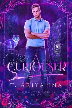 Curiouser - Twisted Fairy Tales: Enchanted Fables, #5