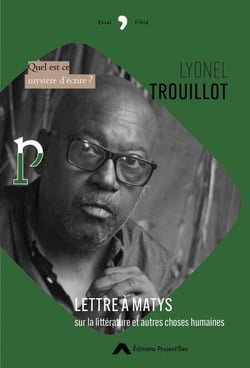 Lettre à Matys sur la littérature et autres choses humaines - Quel est ce mystère d'écrire ?
