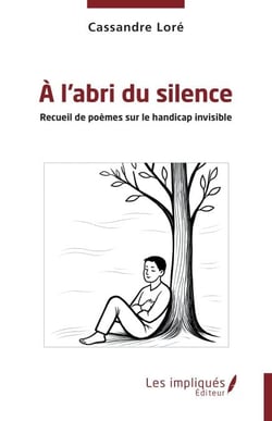 À l’abri du silence - Recueil de poèmes sur le handicap invisible