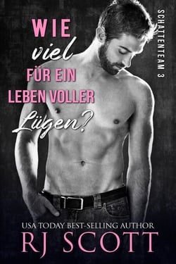 Wie viel für ein Leben voller Lügen - Schattenteam, #3