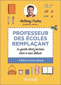 Professeur des écoles Remplaçant @captain_antho_ - Le guide dont j'aurais rêvé à mes débuts