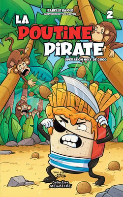 La poutine pirate - Tome 2 - Opération noix de coco